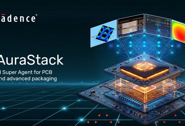 AuraStack від Cadence: як ШІ-платформа вирішує проблеми проєктування друкованих плат і передової упаковки, що забирають 65% часу інженерів (NVIDIA та TSMC вже використовують!)