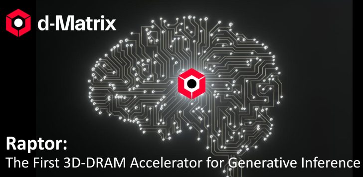 Raptor 3D DRAM від d-Matrix: пропускна здатність SRAM з 1/10 потужності HBM 1